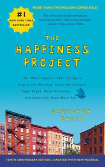 The Happiness Project Tenth Anniversary Edition