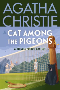 Cat Among the Pigeons: A Hercule Poirot Mystery: The Official Authorized Edition