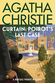 Curtain: Poirot's Last Case: A Hercule Poirot Mystery: The Official Authorized Edition