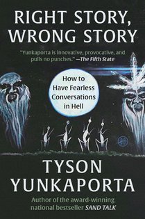 Right Story, Wrong Story: How to Have Fearless Conversations in Hell