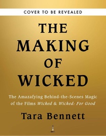 The Making of Wicked