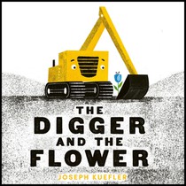 Kuefler, J: Digger and the Flower Board Book
