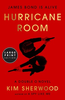 Hurricane Room: James Bond Is Alive