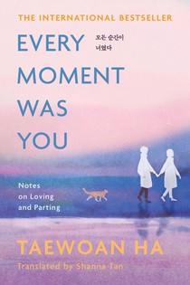 Every Moment Was You