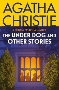 Christie, A: Under Dog and Other Stories