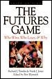 The Futures Game: Who Wins, Who Loses, & Why voorzijde