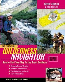 The Essential Wilderness Navigator: How to Find Your Way in the Great Outdoors, Second Edition voorzijde