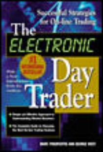 The Electronic Day Trader: Successful Strategies for On-line Trading