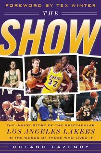 The Show: The Inside Story of the Spectacular Los Angeles Lakers in the Words of Those Who Lived It voorzijde