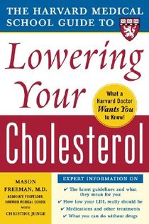 Harvard Medical School Guide to Lowering Your Cholesterol