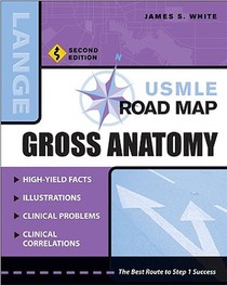 USMLE Road Map Gross Anatomy, Second Edition