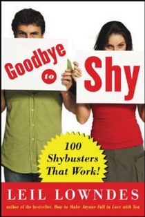 Goodbye to Shy: 85 Shybusters That Work!