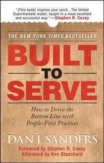 Built to Serve: How to Drive the Bottom Line with People-First Practices voorzijde