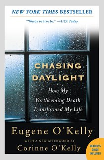 Chasing Daylight: How My Forthcoming Death Transformed My Life