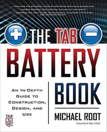 The TAB Battery Book: An In-Depth Guide to Construction, Design, and Use