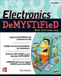 Electronics Demystified, Second Edition