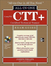 CompTIA CTT+ Certified Technical Trainer All-in-One Exam Guide