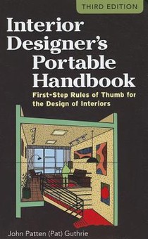 Interior Designer's Portable Handbook: First-Step Rules of Thumb for the Design of Interiors