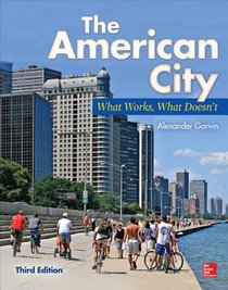 The American City: What Works, What Doesn't