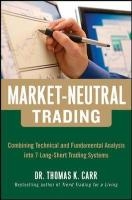 Market-Neutral Trading: Combining Technical and Fundamental Analysis Into 7 Long-Short Trading Systems