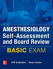 Anesthesiology Self-Assessment and Board Review: BASIC Exam