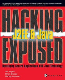 Hacking Exposed J2EE & Java: Developing Secure Web Applications with Java Technology