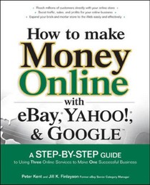 How to Make Money Online with eBay, Yahoo!, and Google voorzijde