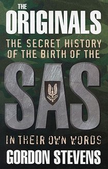 The Originals: The Secret History of the Birth of the SAS