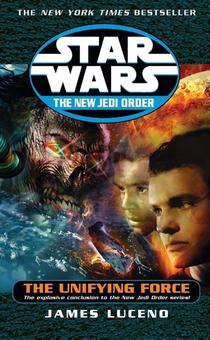 Star Wars: The New Jedi Order - The Unifying Force