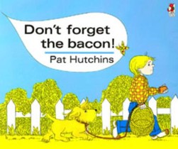 Don't Forget The Bacon