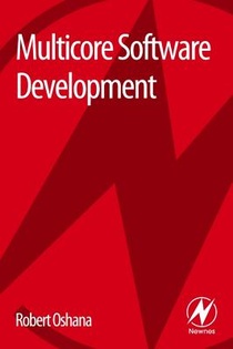 Multicore Software Development Techniques
