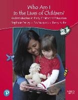 Who Am I in the Lives of Children? An Introduction to Early Childhood Education