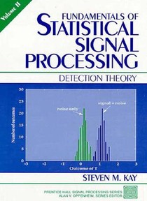 Fundamentals of Statistical Signal Processing