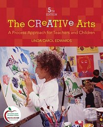 The Creative Arts: A Process Approach for Teachers and Children