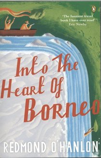 Into the Heart of Borneo