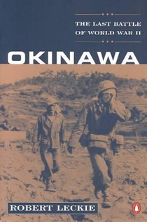 Okinawa: A Decorated Marine's Account of the Last Battle of World War II