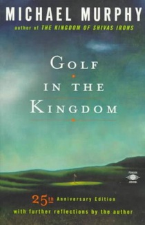 Murphy, M: Golf in the Kingdom
