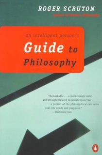 An Intelligent Person's Guide to Philosophy