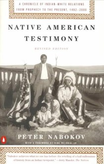 Native American Testimony: A Chronicle of Indian-White Relations from Prophecy to the Present, 1492-2000 voorzijde