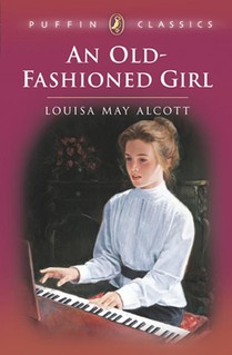 Alcott, L: Old-Fashioned Girl