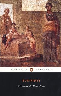 Medea and Other Plays