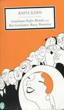 Loos, A: Gentlemen Prefer Blondes and But Gentlemen Marry Br