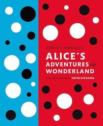 Lewis Carroll's Alice's Adventures in Wonderland: With Artwork by Yayoi Kusama voorzijde