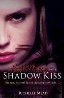 Vampire Academy: Shadow Kiss (book 3) voorzijde