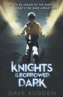 Knights of the Borrowed Dark (Knights of the Borrowed Dark Book 1)