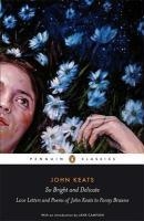 So Bright and Delicate: Love Letters and Poems of John Keats to Fanny Brawne voorzijde