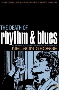 George, N: Death of Rhythm and Blues