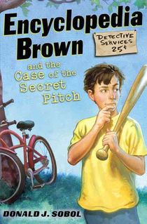 Encyclopedia Brown and the Case of the Secret Pitch