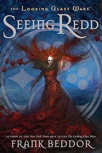 Seeing Redd: The Looking Glass Wars, Book Two