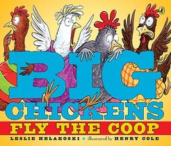 BIG CHICKENS FLY THE COOP